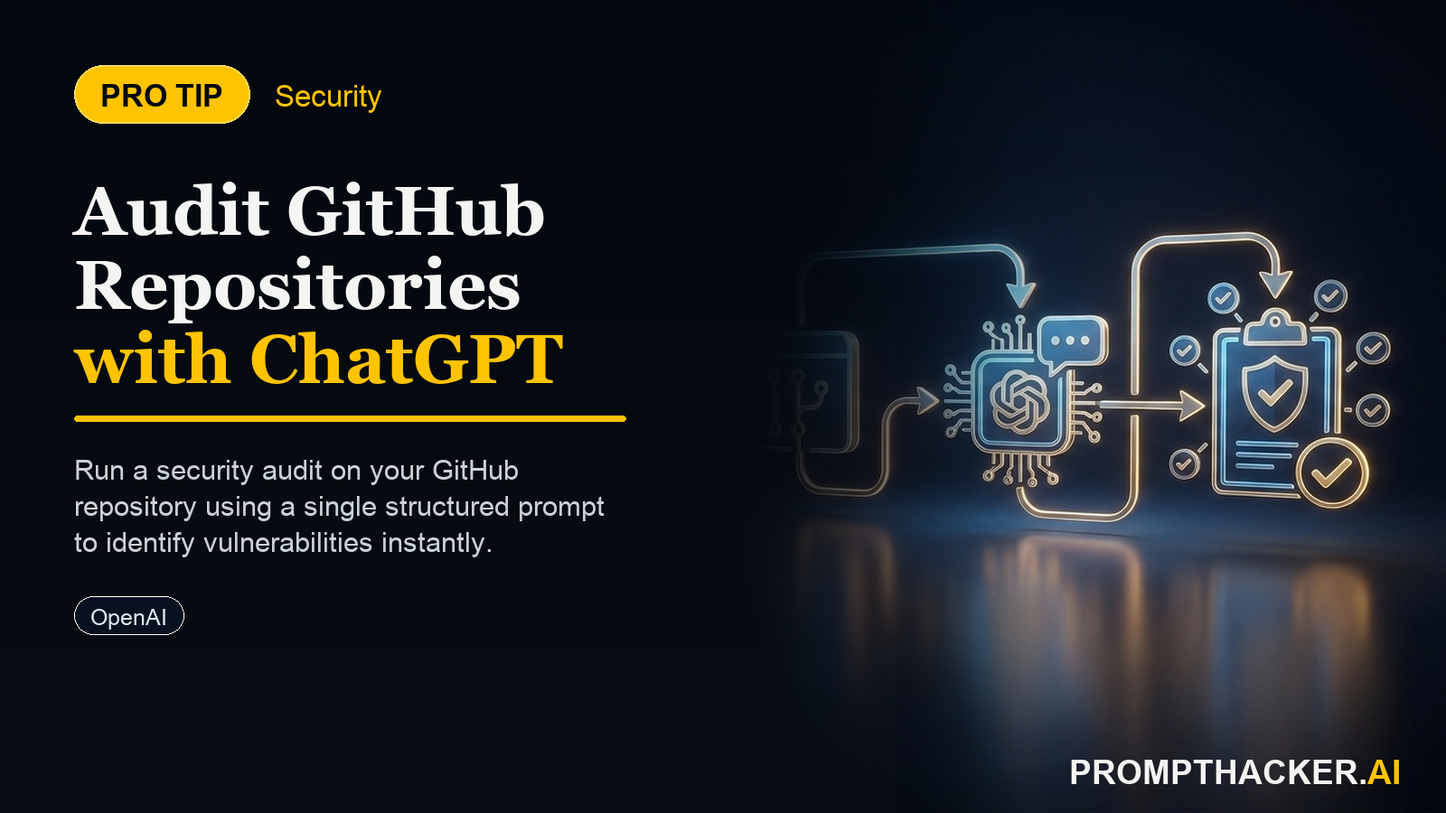 pro tip chatgpt github security audit