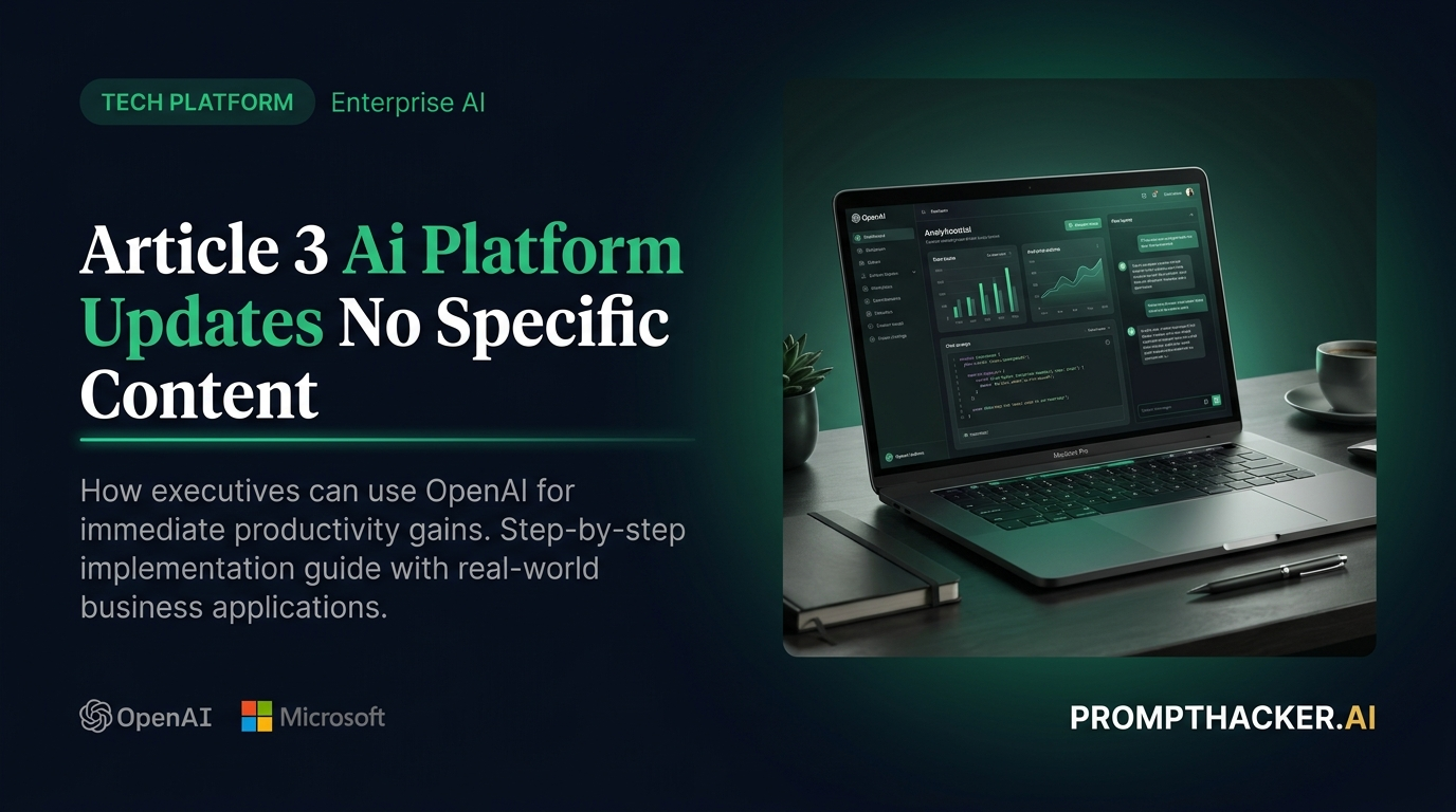 ai platform updates no specific content