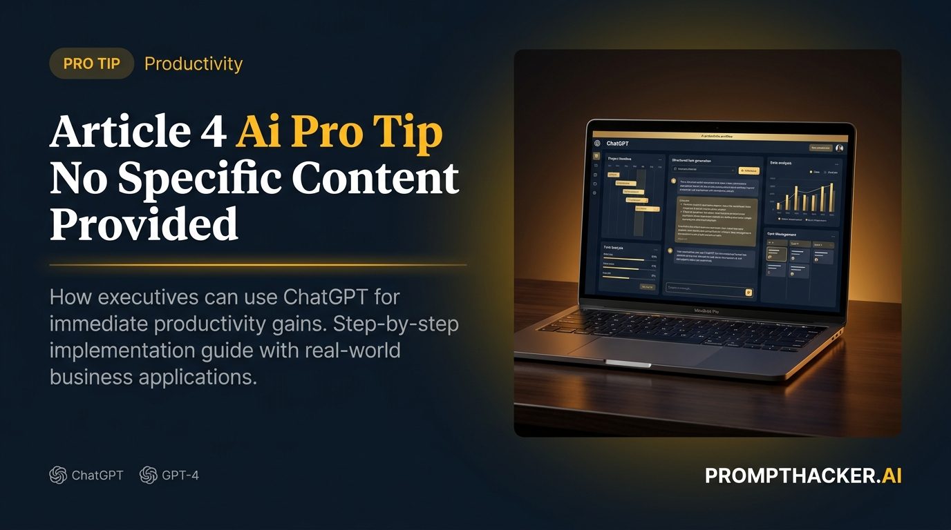 ai pro tip no specific content provided